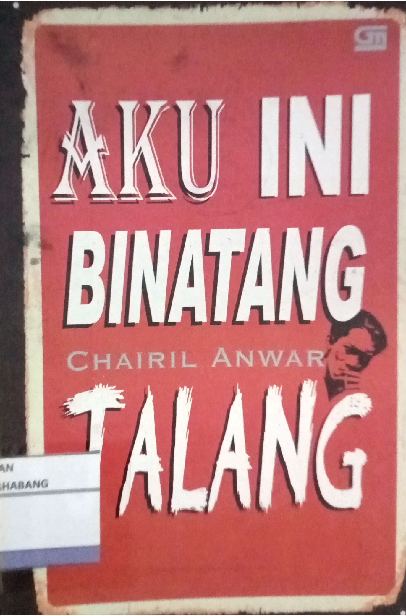 Aku Ini Binatang Jalang